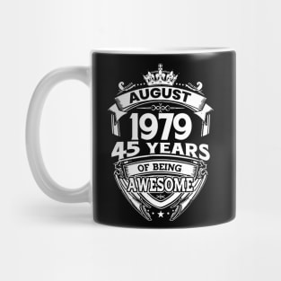 August 1979 45 Years Of Being Awesome 45th Birthday Mug